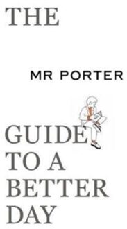 Thames & Hudson The MR PORTER Guide to a Better Day