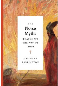 Thames & Hudson The Norse Myths That Shape The Way We Think - Carolyne Larrington