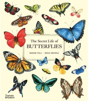 Thames & Hudson The Secret Life Of Butterflies - Rena Ortega