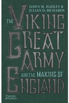 Thames & Hudson The Viking Great Army And The Making Of England - Dawn Hadley