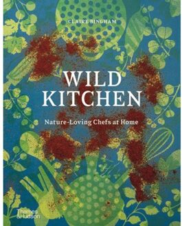 Thames & Hudson Wild Kitchen - Claire Bingham