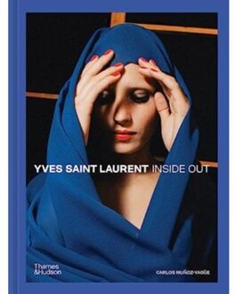 Thames & Hudson Yves Saint Laurent: Inside Out - Carlos Munoz Yague