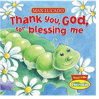 Thank You, God, For Blessing Me - Max Lucado