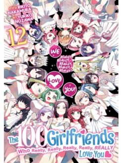 The 100 Girlfriends Who Really, Really, Really, Really, Really Love You Vol. 12 - The 100 - Rikito Nakamura