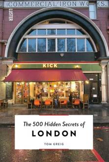 The 500 Hidden Secrets Of London - Tom Greig