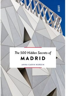 The 500 Hidden Secrets Of Madrid - The 500 Hidden Secrets - Anna-Carin Nordin