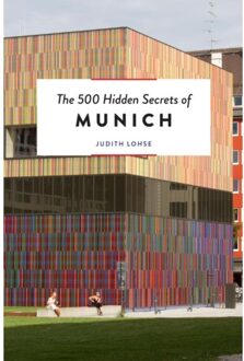 The 500 Hidden Secrets of Munich - Boek Judith Lohse (9460582303)