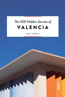 The 500 Hidden Secrets Of Valencia - Lucy Lovell