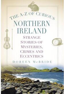 The A-Z Of Curious Northern Ireland - Doreen McBride