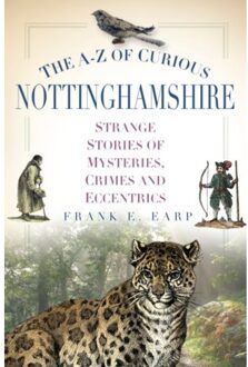 The A-Z of Curious Nottinghamshire