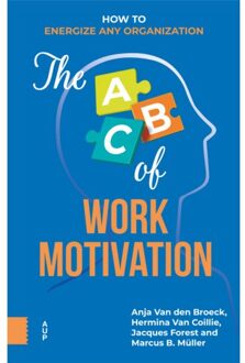 The Abc Of Work Motivation - Anja van den Broeck