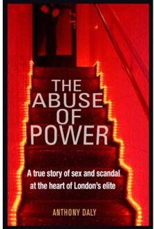 The Abuse Of Power - Anthony Daly