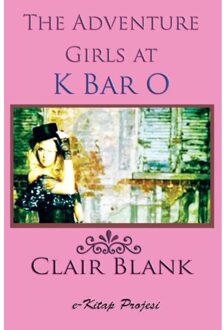 The Adventure Girls At K Bar O - Clair Blank