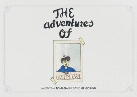 The Adventures Of Amazing Mr. Vochmiban - David Grigoryan