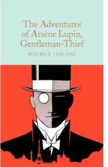 The Adventures Of Arsene Lupin, Gentleman-Thief - Macmillan Collector's Library - Maurice Leblanc