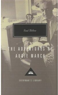 The Adventures Of Augie March - Everyman’s Library Contemporary Classics - Saul Bellow
