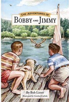 The Adventures Of Bobby And Jimmy! - Bob Lister