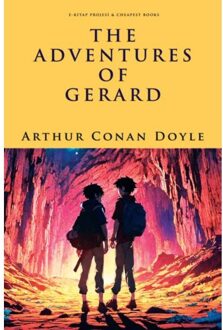 The Adventures Of Gerard - Arthur Conan Doyle