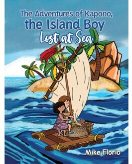 The Adventures Of Kapono, The Island Boy: Lost At Sea - Florio, Mike