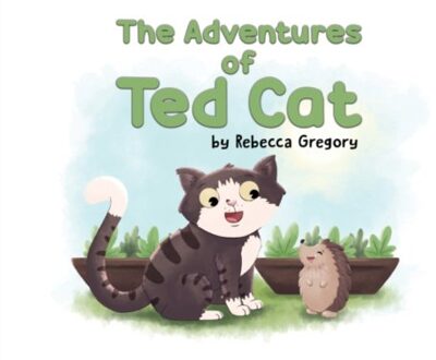 The Adventures Of Ted Cat - Gregory, Rebecca