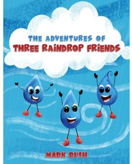 The Adventures Of Three Raindrop Friends - Rush, Mark