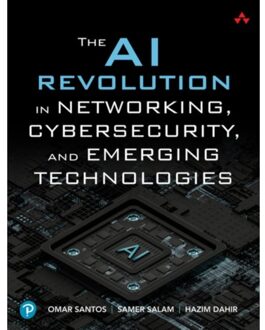 The Ai Revolution In Networking, Cybersecurity, And Emerging Technologies - Omar Santos