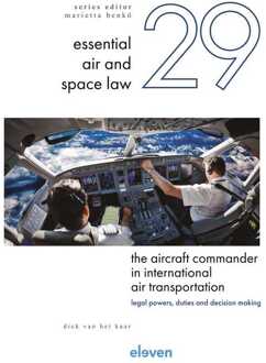 The Aircraft Commander in International Air Transportation: Legal Powers, Duties and Decision-Making -  D van het Kaar (ISBN: 9789400113459)