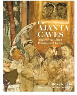 The Ajanta Caves - Benoy K. Behl