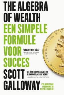 The Algebra of Wealth - Nederlandse editie -  Scott Galloway (ISBN: 9789043937399)