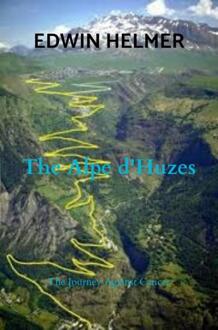 The Alpe d'Huzes -  Edwin Helmer (ISBN: 9789464928532)