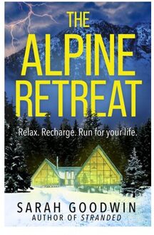The Alpine Retreat - The Thriller Collection - Sarah Goodwin