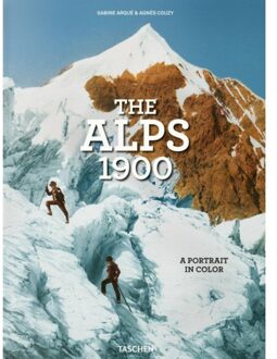 The Alps 1900. A Portrait In Color - Agnes Couzy