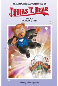 The Amazing Adventures Of Tobias T. Bear - Greg Houlgate
