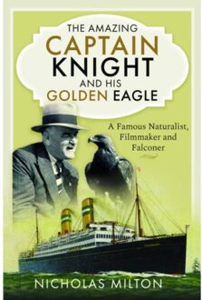 The Amazing Captain Knight And His Golden Eagle - Nicholas Milton