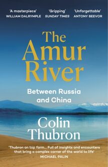 The Amur River - Colin Thubron