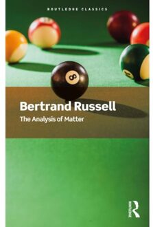 The Analysis Of Matter - Routledge Classics - Russell, Bertrand