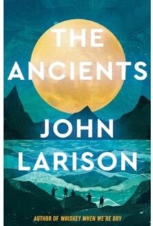 The Ancients - John Larison