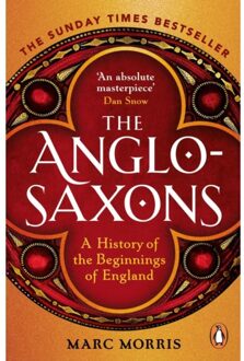 The Anglo-Saxons - Marc Morris