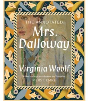 The Annotated Mrs. Dalloway - The Annotated Books - Merve (University of Oxford) Emr