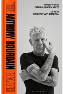 The Anthony Bourdain Reader - Anthony Bourdain