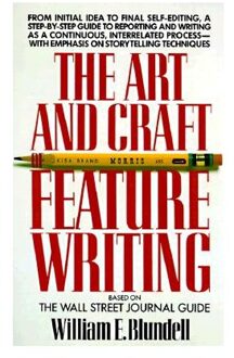 The Art and Craft of Feature Writing