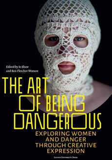 The Art of Being Dangerous - - ebook