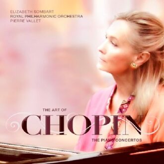 The Art Of Chopin: The Piano Concertos
