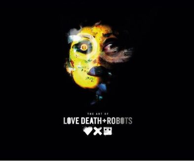 The Art Of Love, Death + Robots - Ramin Zahed