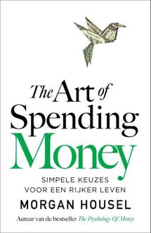 The Art of Spending Money -  Morgan Housel (ISBN: 9789043940221)