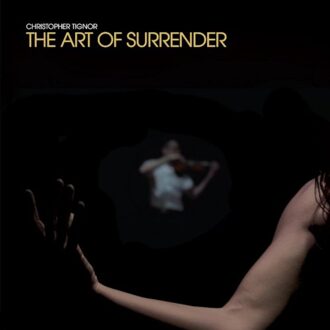The Art Of Surrender - Christopher Tignor