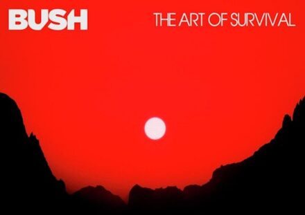 The Art Of Survival - Bush