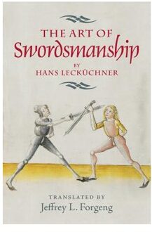 The Art of Swordsmanship by Hans Leckuchner