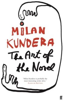The Art Of The Novel - Milan Kundera
