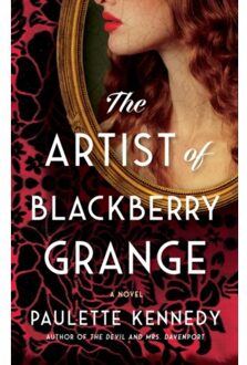 The Artist Of Blackberry Grange - Paulette Kennedy